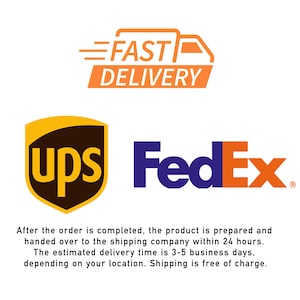 May include: A graphic with the text "FAST DELIVERY" in orange and white, with a stylized truck icon. Below, the logos for UPS and FedEx are shown in their respective colors. The text below the logos reads: "After the order is completed, the product is prepared and handed over to the shipping company within 24 hours. The estimated delivery time is 3-5 business days, depending on your location. Shipping is free of charge."