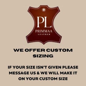 Pu&ograve; includere: Un cerotto di pelle rossa con il testo "PL PRIMMAA LEATHER" e le parole "WE OFFER CUSTOM SIZING" e "IF YOUR SIZE ISN'T GIVEN PLEASE MESSAGE US & WE WILL MAKE IT ON YOUR CUSTOM SIZE" sotto.