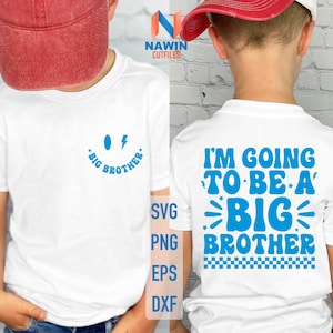 I&#39;m Going To Be A Big Brother Svg, Big Brother Svg, Big Bro Svg, Cool Kids Svg, Trendy Kids Svg, Kids Shirt Png, Funny Kids Svg, Kids Shirt
