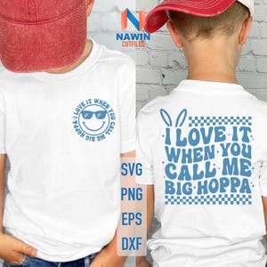 I Love It When You Call Me Big Hoppa Svg, Boys Easter Svg, Kids Easter Svg, Easter Bunny Svg, Peeps Svg, Happy Easter Svg, Retro Easter Png