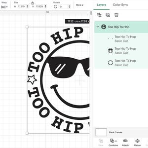 May include: Black and white design of a smiley face wearing sunglasses with the text "Too Hip To Hop" around the face. The design is in a circle.