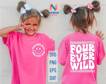 Four Ever Wild Svg, Fourever Wild Svg, 4th Birthday Svg, First Birthday Svg, Toddler Birthday, Happy Dude Png, Boys Birthday Shirt
