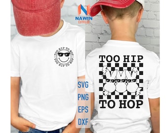 Too Hip To Hop Easter Bunny SVG PNG: Retro Kids Easter Shirt (Digital Download)