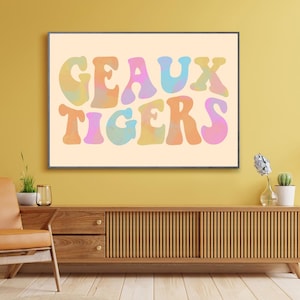 Geaux Tigers LSU - Louisiana State University - Dorm Art Decor Print