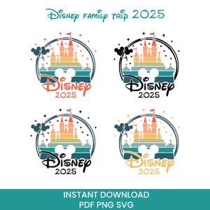 Viaje a Disneyland 2025, Castillo mágico, Vacaciones familiares 2025 SVG, Viaje familiar 2025 Svg, Equipo familiar, Modo Vaca Svg, Magic Kingdom Svg, PNG, DXF