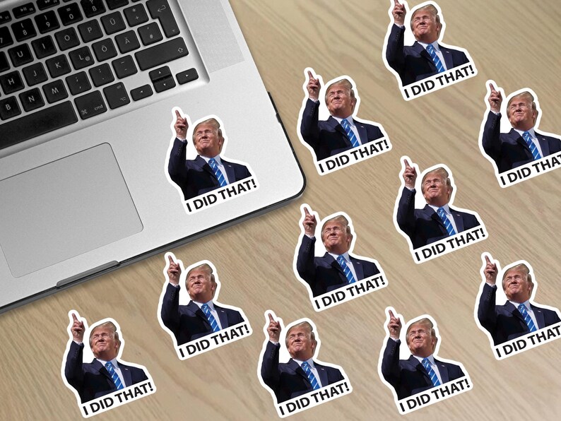 I Did That Donald Trump Meme Sticker Outdoor Waterproof Sticker Pack ...