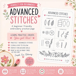 May include: A pink and white printable guide for advanced embroidery stitches. The guide includes instructions for seven different stitches, with the text "Advanced Stitches" at the top. The guide is designed for beginners and includes the text "Learn. Practice. Create. You got this!"
