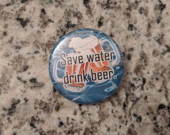 Save Water, Drink Beer