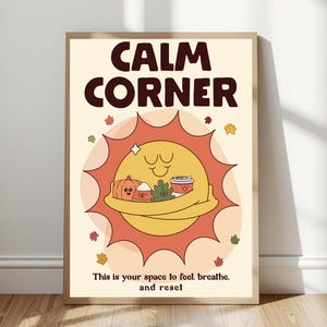 Calm Corner Poster – Boho Fall Calm Down Corner Classroom Sign – This Is Your Space to Feel, Breathe, and Reset