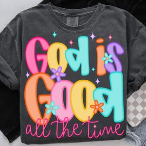 God is Good All The Time PNG, Preppy Christian Women Design, Bible Verse Sublimation, Jesus Quote PNG, Faith-Based Christian Sublimation