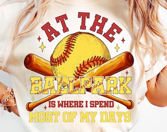 At The Ballpark Is Where I Spend Most of My Days PNG, Retro Softball mom Png, Softball season, Funny Softball Game Day Mom, Sports Png