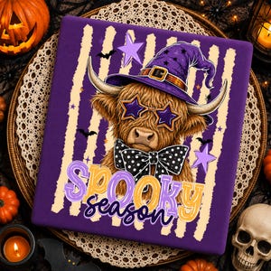 May include: A purple square sign featuring a brown highland cow wearing a purple witch hat, star-shaped sunglasses, and a black and white polka dot bow tie. The text "SPOOKY season" is printed in purple and orange below the cow illustration.