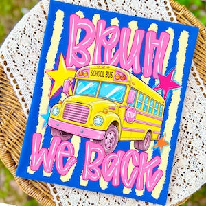 Striped Bruh We Back To School Bus Png, Pre-k First Second Third Fourth Grade Png, First day of School Design Png, Digital download