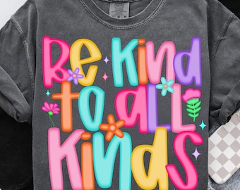 Be Kind To All Kind Png, Affirmations png, Inspirational png, Mental Health png, Positive Saying png, Summer png, Motivational Women