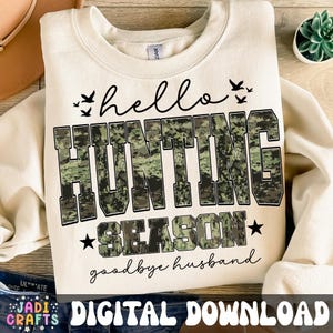 Hello Hunting Season Goodbye Husband Png, Camo Coquette Bow Png, Hunting Sublimation, Camo Dude Print Png, Retro Camo Bow Png shirt
