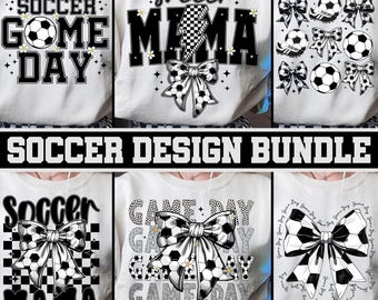 May include: White sweatshirts featuring soccer-themed graphics. Designs include soccer balls, bows, and text like "Soccer Game Day" and "Soccer Mama". The image also displays the text "Soccer Design Bundle".