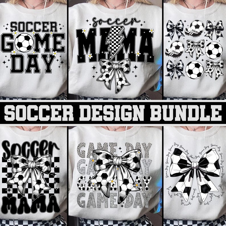 May include: White sweatshirts with soccer-themed designs. The designs include soccer balls, bows, and text such as "Soccer Game Day" and "Soccer Mama". The image also includes the text "Soccer Design Bundle".