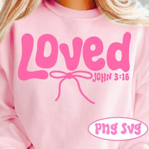 Christian Valentines Png Svg, Loved John 3:16 Png Svg, Retro Valentine Png, Valentines Day Png, Bible Verse Png, XOXO Png, Coquette bow Png