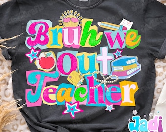 Bruh we out Teachers Png, Preppy Summer Teacher School Png, Teacher Thankyou Png, Kids Summer Break Digital Download