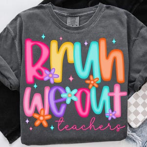 Preppy Bruh Wir sind Lehrer PNG, Letzter Schultag Sublimation, Lustige Lehrer Sommerpause PNG, Ende des Jahres Lehrer Shirt Design