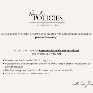 May include: A cream-colored page with the text "Our Policies" in elegant script. Below, it states designs are for personal use only, with a list of prohibited actions, including resale and commercial use. The text is signed "with love, Jeannie."