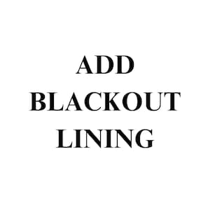Peut inclure: Texte qui dit "ADD BLACKOUT LINING" en majuscules.