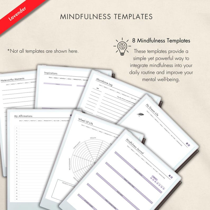 8 mindfulness templates for Remarkable Paper Pro include Wheel of Life, affirmations, inspirations, abundance logs and mindfulness journals. These templates help integrate mindfulness practices into daily life to enhance mental clarity and well-being