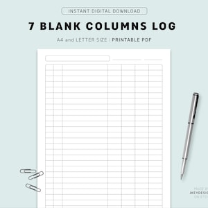May include: A white printable PDF with a 7-column log design, A4 and Letter size. A silver pen and three silver paper clips are on the right and left side of the page. Text at the top reads "7 BLANK COLUMNS LOG".
