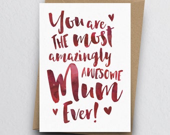 The Most Amazingly Awesome Mum Greeting Card - Mother's Day Card, Mum Card, Birthday Card for Mom