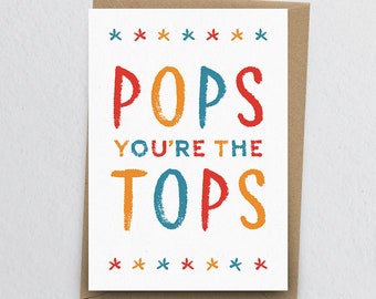 Pops You're The Tops Greeting Card - Father's Day Card, Dad Card, Birthday Card for Dad