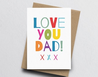 Love You Dad - Card For Dad, Fathers Day Card, Card For Him