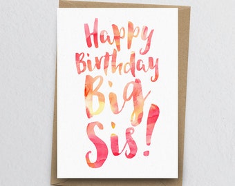 Happy Birthday Big Sis Greeting Card - Sister Birthday Card, Sister Card, Birthday Card for Sister, Family Card, Big Sister, Card For Her