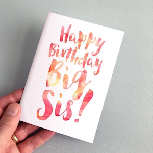 Happy Birthday Big Sis Greeting Card - Sister Birthday Card, Sister Card, Birthday Card for Sister, Family Card, Big Sister, Card For Her