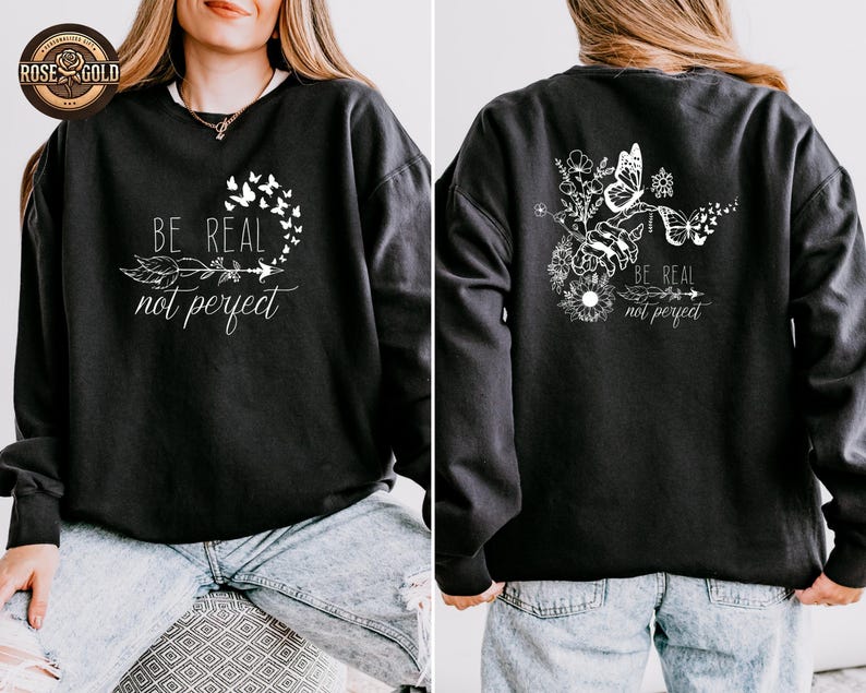 Comfort Colors® Self Love Shirt, Be Real Not Perfect Shirt, Motivational Shirt for Women, Positive Quote Tee, Floral Shirt, Gift For Her image 4