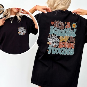 Dialysis Nurse Shirt, It&#39;s A Beautiful Day To Remove Toxins Shirt, Dialysis Tech Shirt, Nurse Shirt, Gift For Nurse, Nurse Life Shirt