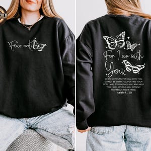 Fear Not Christian Sweatshirt, Isaiah 41:10 Bible Verse, Comfort Colors Shirt image 5