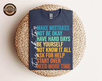 Inspirational Mental Health T-Shirt, Motivational Self Care Gift