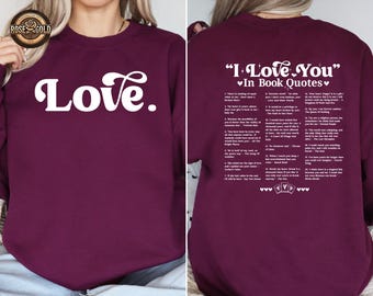 Different Ways Say I Love You In Book Quotes Sweatshirt, Book Lover Shirt, Book Quotes Sweatshirt, Love You Crewneck, Love You Shirt