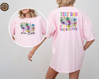 Personalized Teacher Test Day Shirt, Custom Name Gift For Teacher, Trendy Front And Back Tee