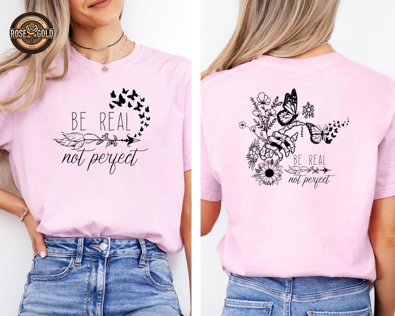 Comfort Colors® Self Love Shirt, Be Real Not Perfect Shirt, Motivational Shirt for Women, Positive Quote Tee, Floral Shirt, Gift For Her image 5