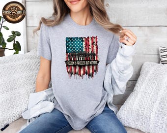 Freedom Is Priceless But Not Free Shirt, American Flag Military Tee, 4th Of July Sweater, Patriotic Gifts