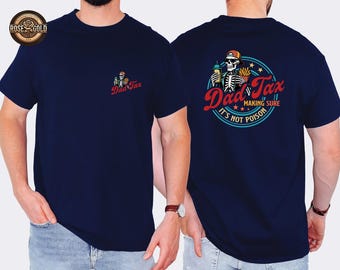 May include: Navy blue t-shirt with a small graphic of a skeleton wearing a hat and holding a drink and fries, with the text "Dad Tax" in red. The back of the shirt features a larger graphic with the text "Dad Tax, making sure it's not poison."