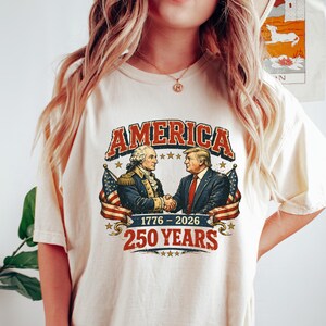 America 1776-2026 Shirt 250 Years Tee, Patriotic Trump 250 Sweatshirt, Retro Washington Crewneck, Conservative Gift, Election Season Top image 1