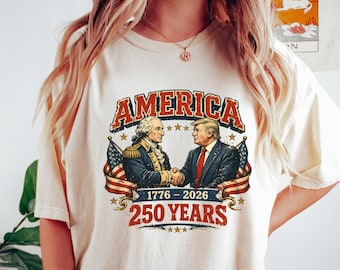 America 1776-2026 Shirt 250 Years Tee, Patriotic Trump 250 Sweatshirt, Retro Washington Crewneck, Conservative Gift, Election Season Top