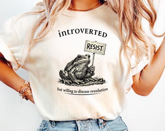 Introverted Frog Shirt Willing To Discuss Revolution Tee, Resist Political Sweatshirt, Cottagecore Activist Crewneck, Social Justice Gift