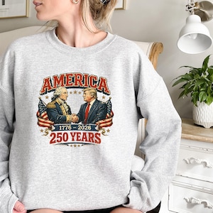 America 1776-2026 Shirt 250 Years Tee, Patriotic Trump 250 Sweatshirt, Retro Washington Crewneck, Conservative Gift, Election Season Top image 7