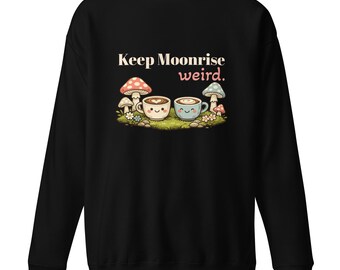 Keep Moonrise Weird Sweatshirt – Kawaii Mushroom Coffee Cups Graphic Tee