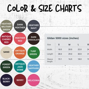 May include: Color and size chart for Gildan 5000 t-shirts. The chart shows the measurements in inches for sizes S, M, L, XL, and 2XL. The chart also shows a variety of colors available for the t-shirts, including white, black, garnet, sand, antique orange, turf green, antique Irish green, forest green, antique jade dome, heather sapphire, violet, black-berry, berry, and heliconia.