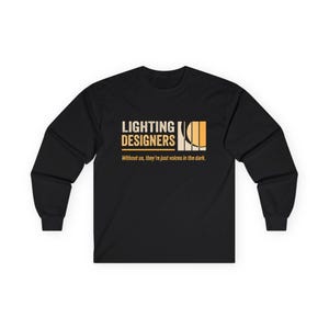 Lighting Designer Long Sleeve Tee: Stagecraft Gift