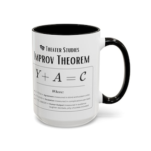 Theater Gift Ideas - Improv Theorem Mug - Yes And Comedy Equation - Funny Theater Teacher Gift - Improv Coach Coffee Cup - 11oz & 15oz
